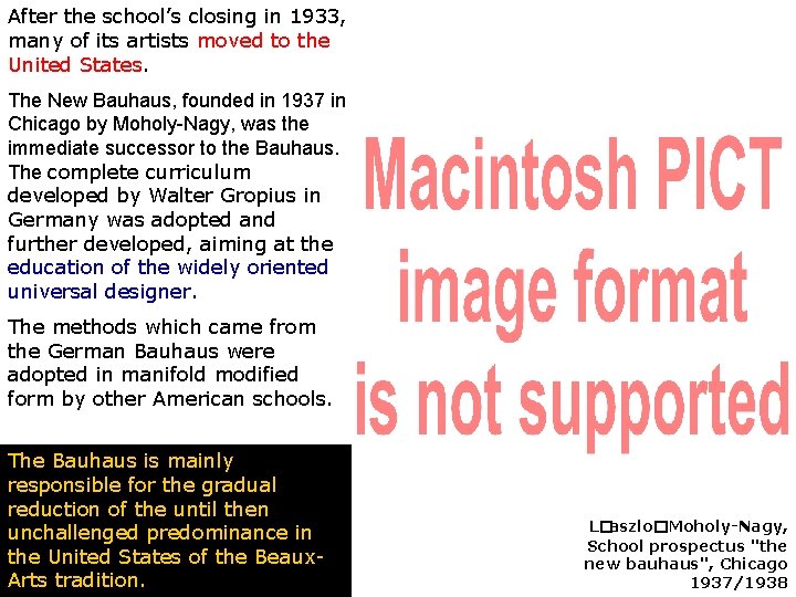 After the school’s closing in 1933, many of its artists moved to the United