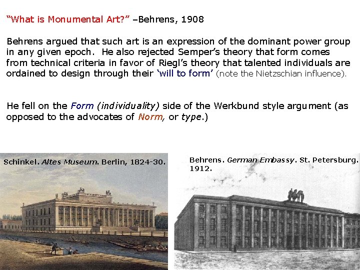 “What is Monumental Art? ” –Behrens, 1908 Behrens argued that such art is an