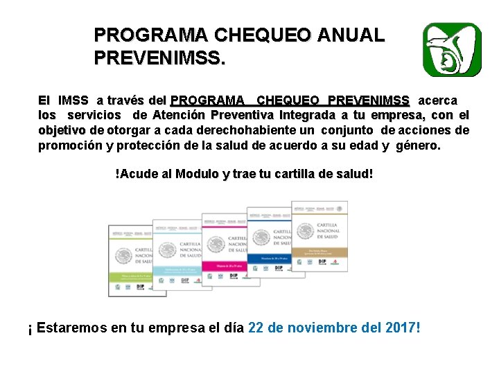 PROGRAMA CHEQUEO ANUAL PREVENIMSS. El IMSS a través del PROGRAMA CHEQUEO PREVENIMSS acerca los