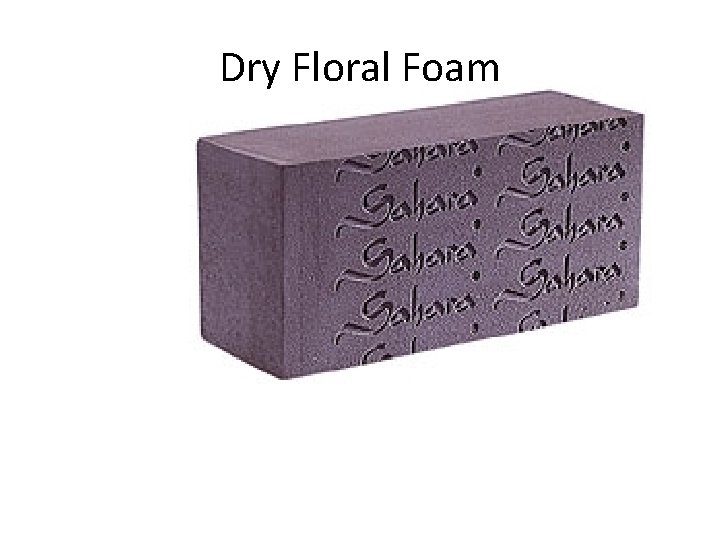 Dry Floral Foam 