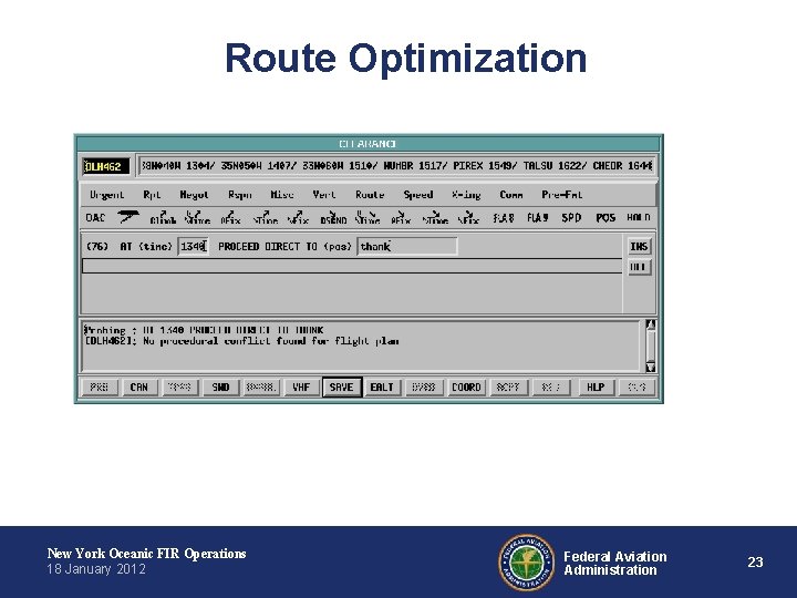 Route Optimization New York Oceanic FIR Operations 18 January 2012 Federal Aviation Administration 23