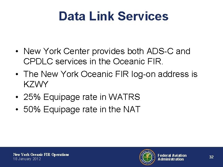 Data Link Services • New York Center provides both ADS-C and CPDLC services in