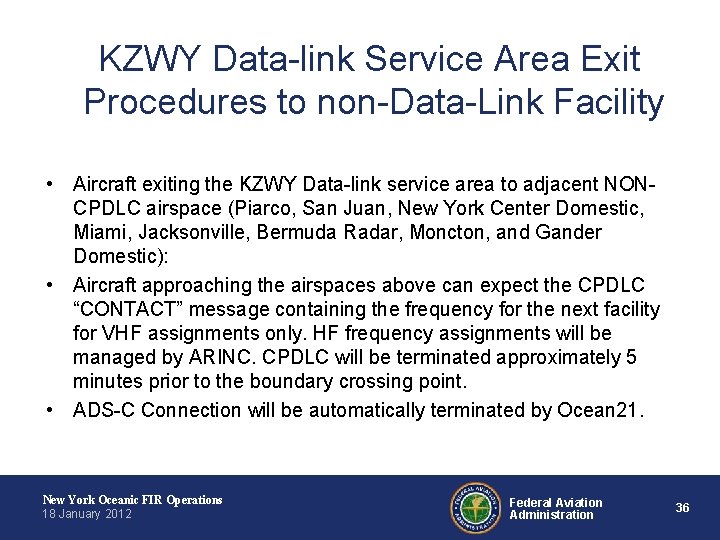 KZWY Data-link Service Area Exit Procedures to non-Data-Link Facility • Aircraft exiting the KZWY