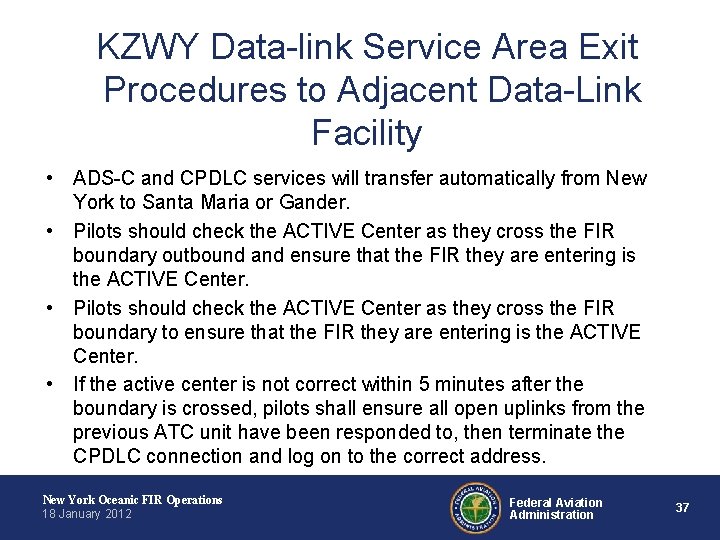 KZWY Data-link Service Area Exit Procedures to Adjacent Data-Link Facility • ADS-C and CPDLC