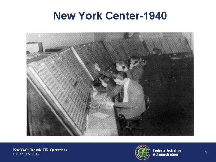 New York Center-1940 New York Oceanic FIR Operations 18 January 2012 Federal Aviation Administration