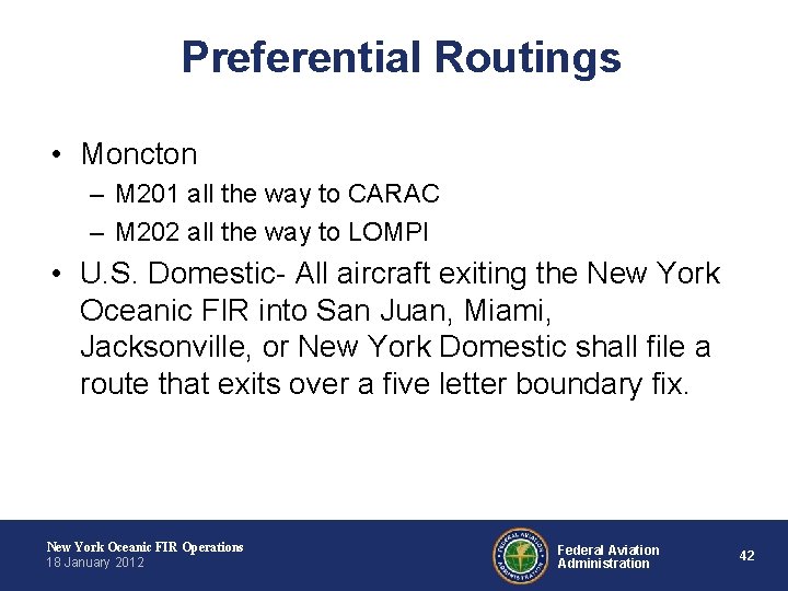 Preferential Routings • Moncton – M 201 all the way to CARAC – M
