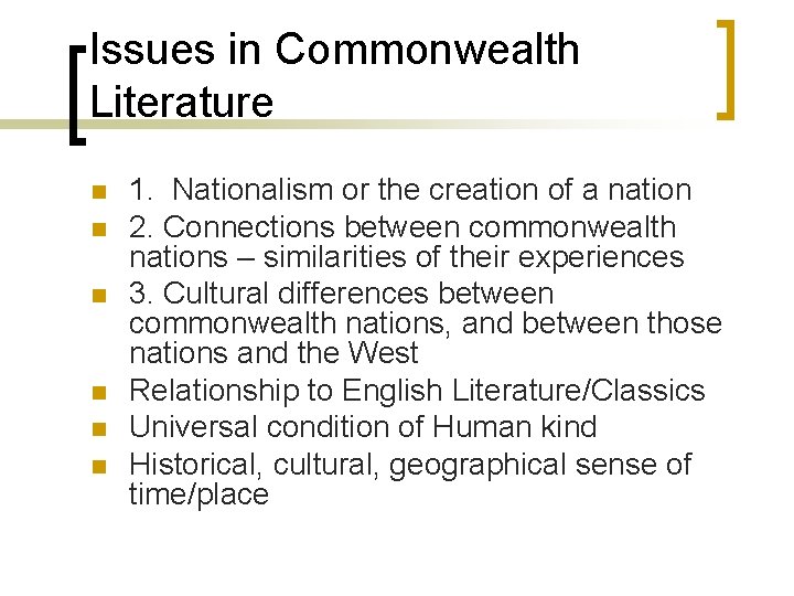 Issues in Commonwealth Literature n n n 1. Nationalism or the creation of a Issues in Commonwealth Literature n n n 1. Nationalism or the creation of a