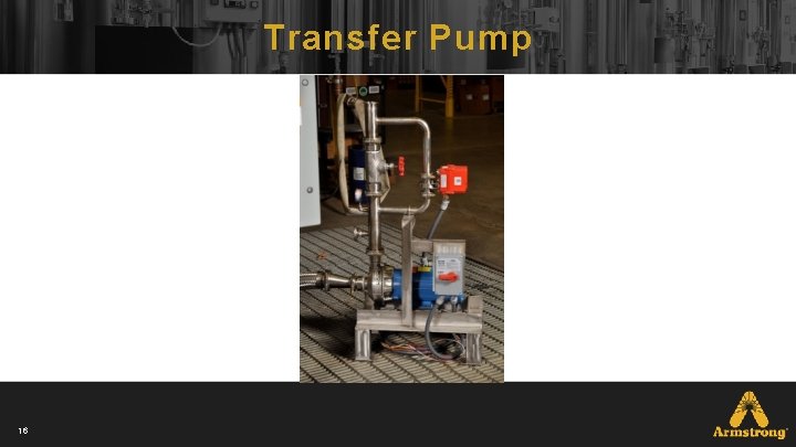 Transfer Pump 16 Transfer Pump 16