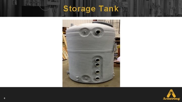 Storage Tank 6 Storage Tank 6