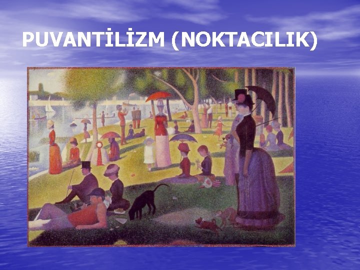 PUVANTİLİZM (NOKTACILIK) PUVANTİLİZM (NOKTACILIK)