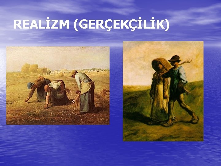REALİZM (GERÇEKÇİLİK) REALİZM (GERÇEKÇİLİK)