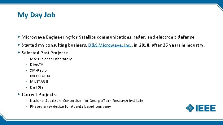 My Day Job ▸ Microwave Engineering for Satellite communications, radar, and electronic defense ▸ My Day Job ▸ Microwave Engineering for Satellite communications, radar, and electronic defense ▸