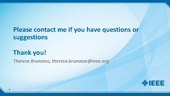 Please contact me if you have questions or suggestions Thank you! Theresa Brunasso, theresa. Please contact me if you have questions or suggestions Thank you! Theresa Brunasso, theresa.