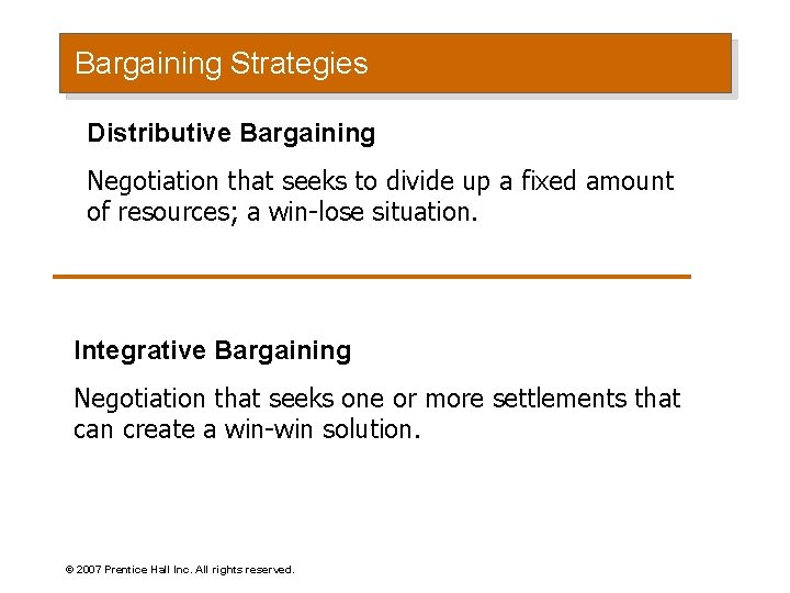 Bargaining Strategies Distributive Bargaining Negotiation that seeks to divide up a fixed amount of