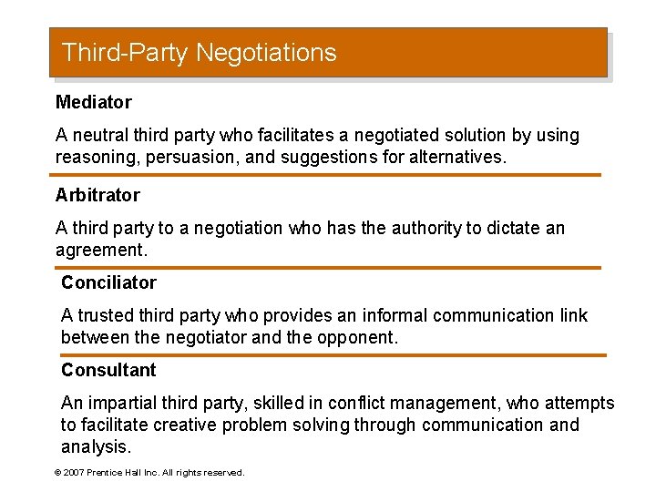 Third-Party Negotiations Mediator A neutral third party who facilitates a negotiated solution by using