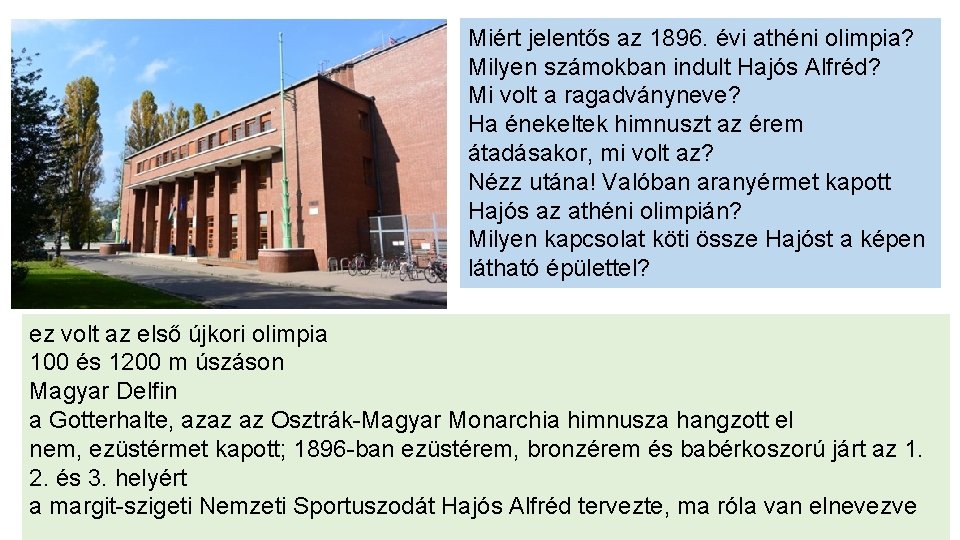 Miért jelentős az 1896. évi athéni olimpia? Milyen számokban indult Hajós Alfréd? Mi volt