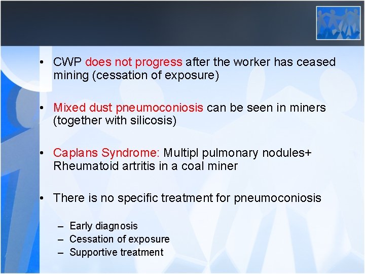  • CWP does not progress after the worker has ceased mining (cessation of