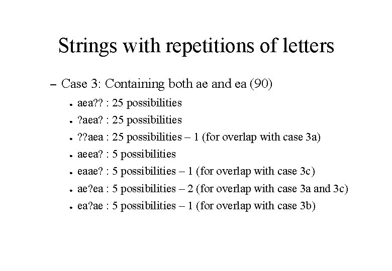 Strings with repetitions of letters – Case 3: Containing both ae and ea (90)