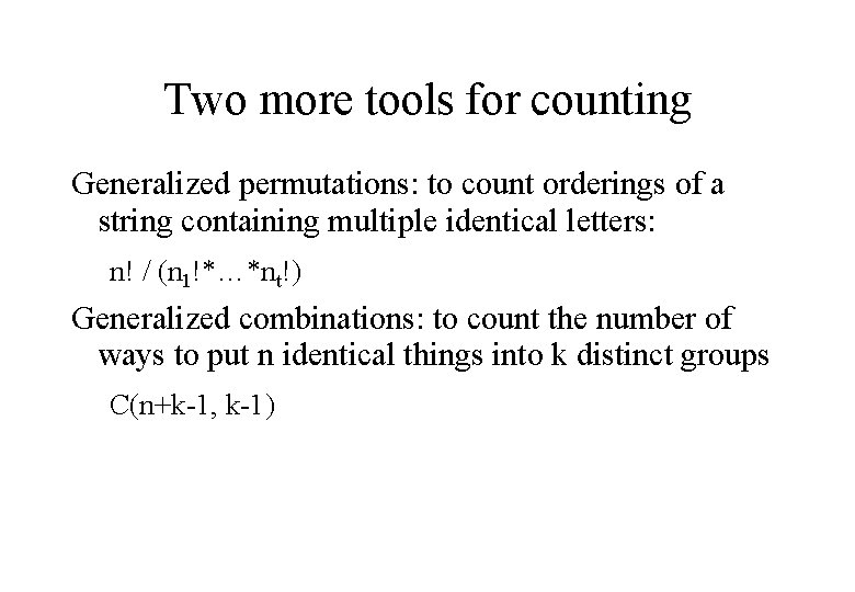 Two more tools for counting Generalized permutations: to count orderings of a string containing
