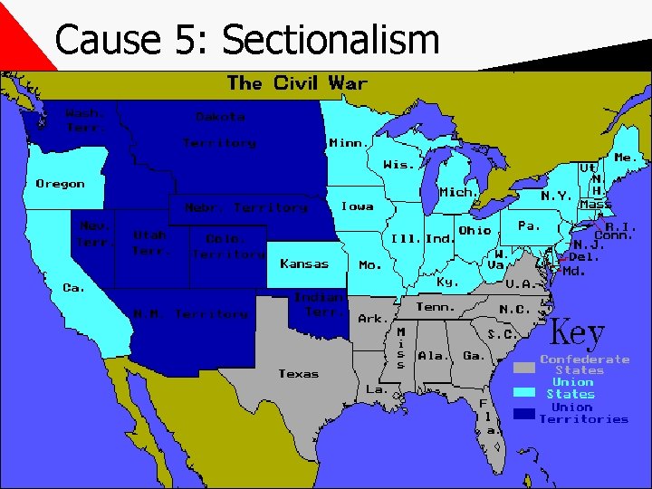 Cause 5: Sectionalism 