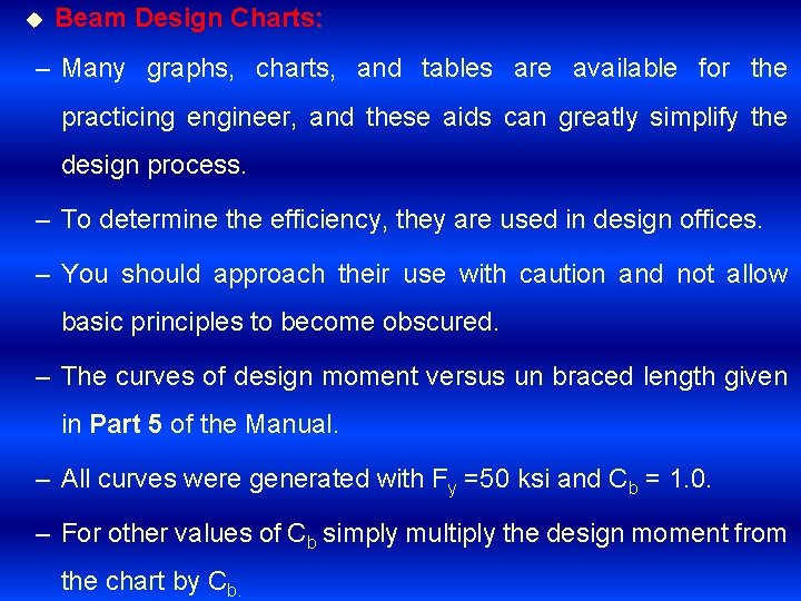 u Beam Design Charts: – Many graphs, charts, and tables are available for the