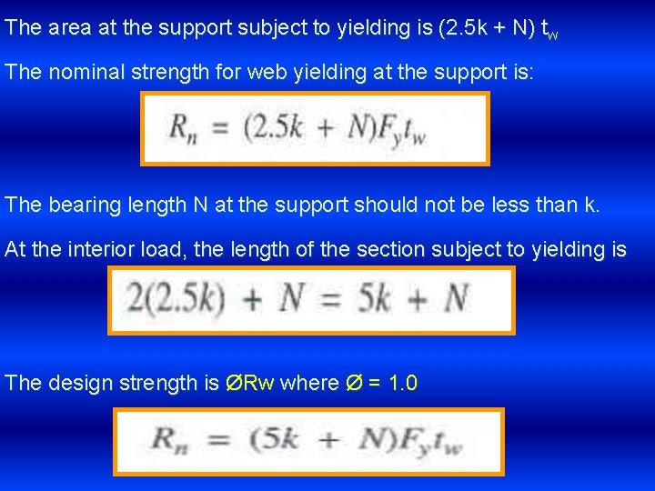 The area at the support subject to yielding is (2. 5 k + N)