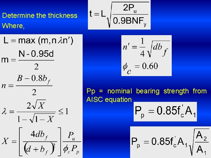 Determine thickness Where, Pp = nominal bearing strength from AISC equation 