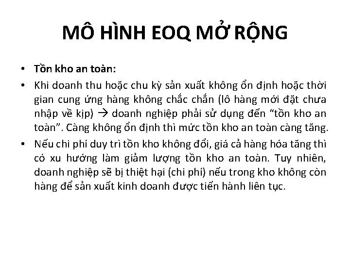 MÔ HÌNH EOQ MỞ RỘNG • Tồn kho an toàn: • Khi doanh thu