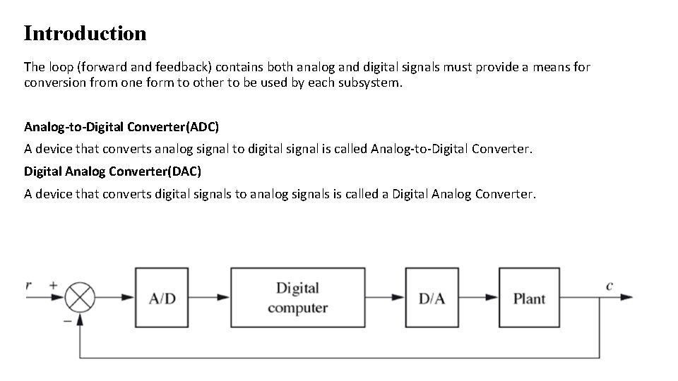 Introduction The loop (forward and feedback) contains both analog and digital signals must provide