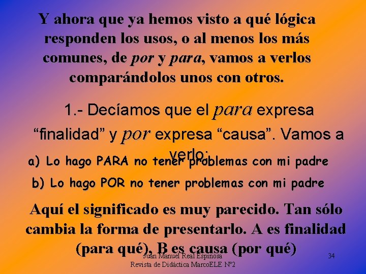 Y ahora que ya hemos visto a qué lógica responden los usos, o al