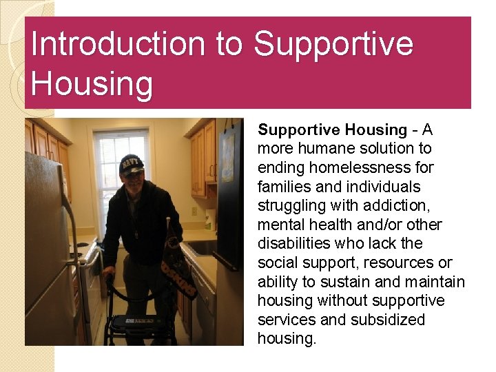 Introduction to Supportive Housing - A more humane solution to ending homelessness for families