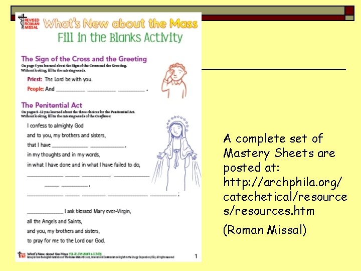 A complete set of Mastery Sheets are posted at: http: //archphila. org/ catechetical/resource s/resources.