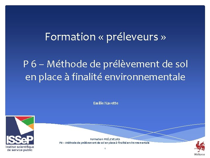 Formation « préleveurs » P 6 – Méthode de prélèvement de sol en place