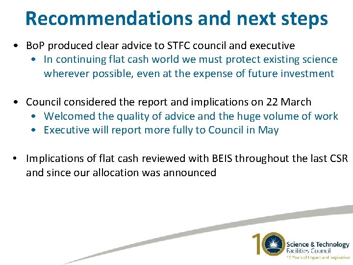 Recommendations and next steps • Bo. P produced clear advice to STFC council and