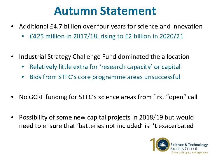 Autumn Statement • Additional £ 4. 7 billion over four years for science and