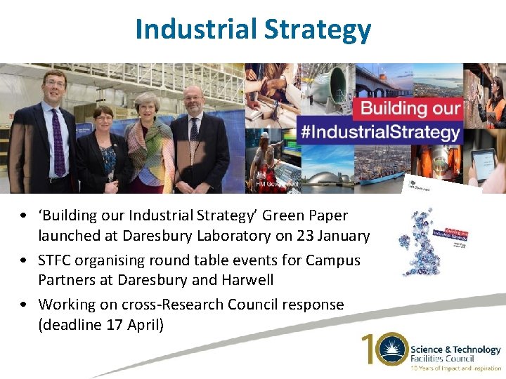 Industrial Strategy • ‘Building our Industrial Strategy’ Green Paper launched at Daresbury Laboratory on