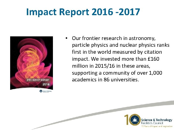 Impact Report 2016 -2017 • Our frontier research in astronomy, particle physics and nuclear