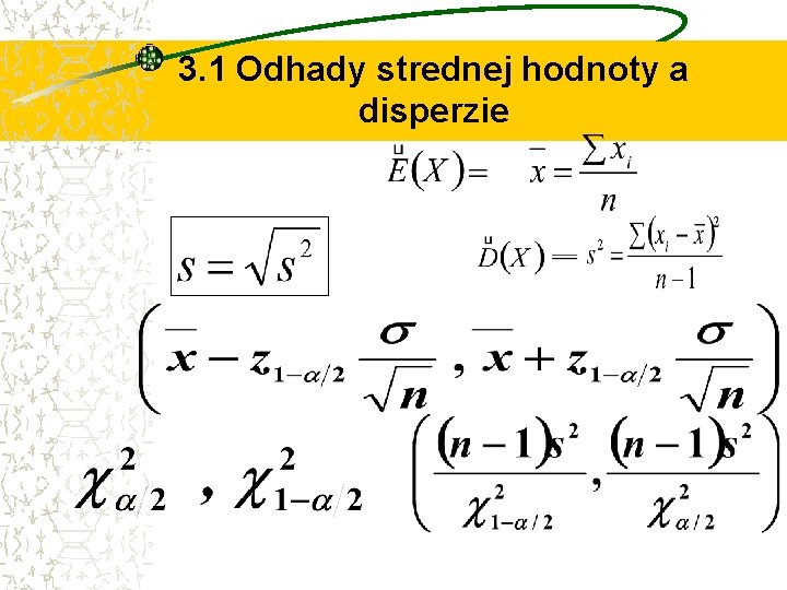 3. 1 Odhady strednej hodnoty a disperzie 