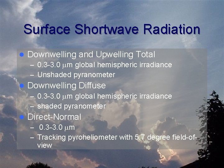 Surface Shortwave Radiation l Downwelling and Upwelling Total – 0. 3 -3. 0 mm