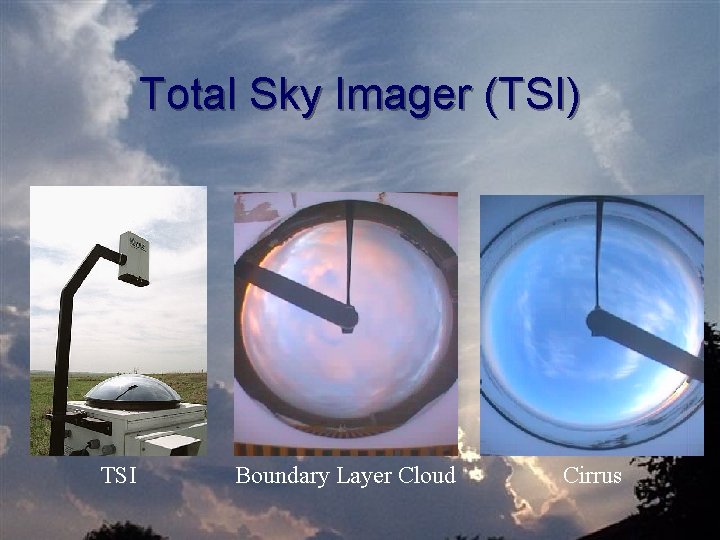 Total Sky Imager (TSI) TSI Boundary Layer Cloud Cirrus 