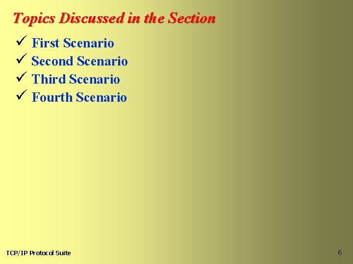 Topics Discussed in the Section ü First Scenario ü Second Scenario ü Third Scenario