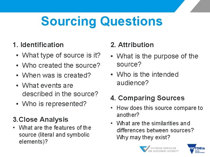 Sourcing Questions 1. Identification • • What type of source is it? Who created