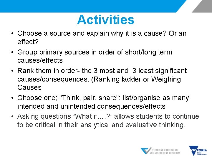 Activities • Choose a source and explain why it is a cause? Or an