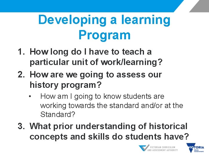 Developing a learning Program 1. How long do I have to teach a particular