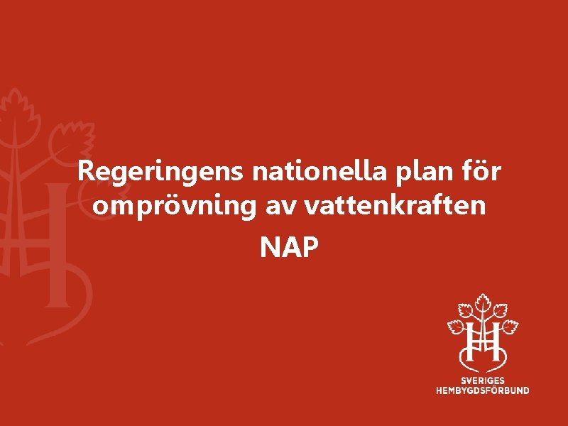 Regeringens nationella plan för omprövning av vattenkraften NAP 