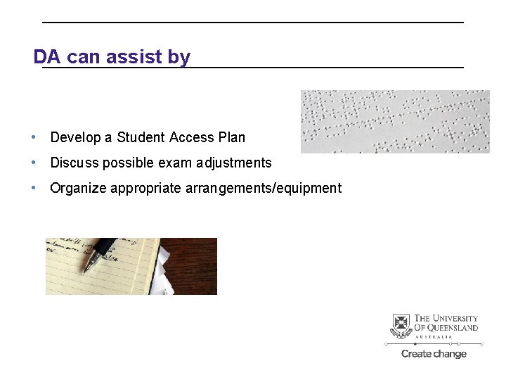 DA can assist by • Develop a Student Access Plan • Discuss possible exam