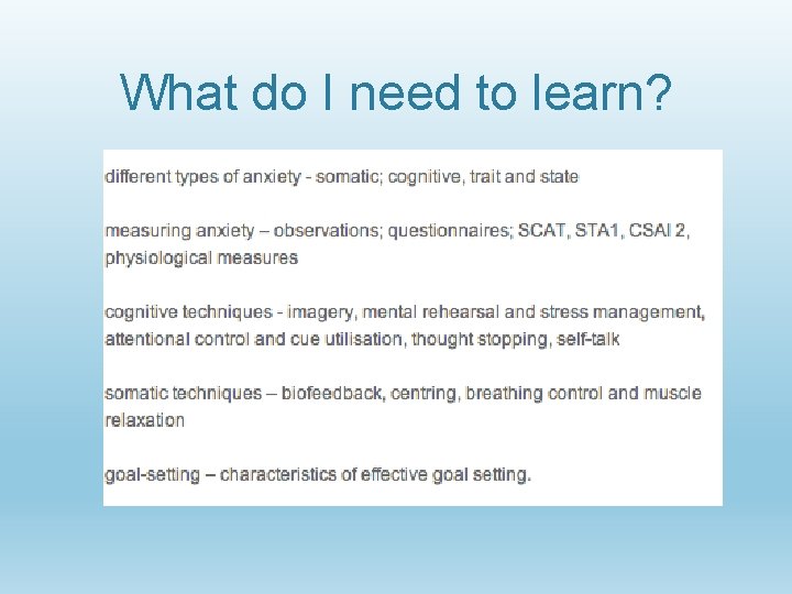 What do I need to learn? 