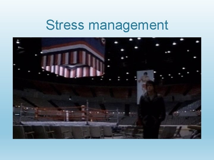 Stress management 