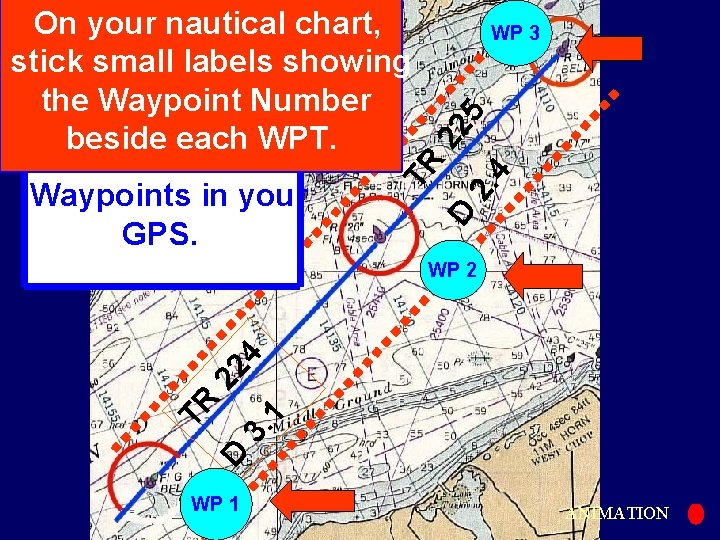D 2. 4 22 5 WP 3 TR On your nautical chart, Determine the