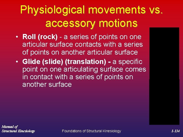 Physiological movements vs. accessory motions • Roll (rock) - a series of points on